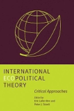 Eric Laferriere - International Ecopolitical Theory: Critical Approaches - 9780774813228 - V9780774813228