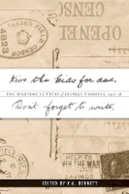 Y.a. Bennett (Ed.) - Kiss the kids for dad, Don’t forget to write: The Wartime Letters of George Timmins, 1916-18 - 9780774816090 - V9780774816090