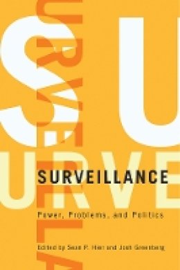 Sean P. Hier (Ed.) - Surveillance: Power, Problems, and Politics - 9780774816120 - V9780774816120