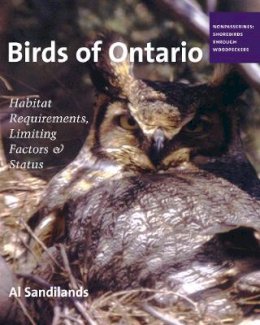 Al Sandilands - Birds of Ontario: Habitat Requirements, Limiting Factors, and Status: Volume 2–Nonpasserines: Shorebirds through Woodpeckers - 9780774817622 - V9780774817622