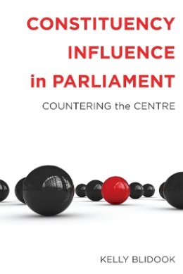 Kelly Blidook - Constituency Influence in Parliament: Countering the Centre - 9780774821575 - V9780774821575