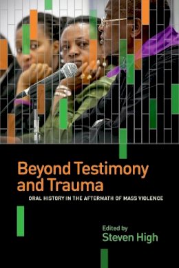 Steven . Ed(S): High - Beyond Testimony and Trauma - 9780774828925 - V9780774828925 Steven . Ed(S): High - Beyond Testimony and Trauma - 9780774828925 - V9780774828925