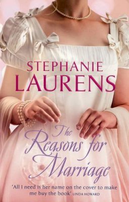Stephanie Laurens - The Reasons for Marriage (MIRA) - 9780778302254 - KSS0014022