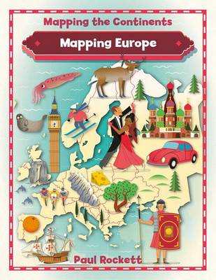 Paul Rockett - Mapping Europe (Mapping the Continents) - 9780778726210 - V9780778726210