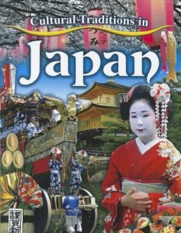 Lynn Peppas - Cultural Traditions in Japan - 9780778775935 - V9780778775935
