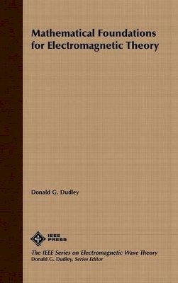 Donald G. Dudley - Mathematical Foundations of Electromagnetic Theory - 9780780310223 - V9780780310223