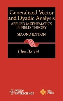 Chen-To Tai - Generalized Vector and Dyadic Analysis - 9780780334137 - V9780780334137