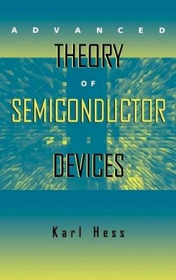 Karl Hess - Advanced Theory of Semiconductor Devices - 9780780334793 - V9780780334793