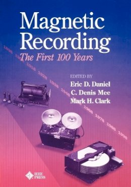 Eric D. Daniel - 100 Years of Magnetic Recording - 9780780347090 - V9780780347090