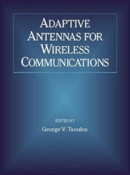 Tsoulos - Adaptive Antennas for Wireless Communications - 9780780360167 - V9780780360167