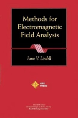 Ismo V. Lindell - Methods for Electromagnetic Field Analysis - 9780780360396 - V9780780360396