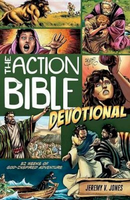 Jeremy Jones - The Action Bible Devotional: 52 Weeks of God-Inspired Adventure (Action Bible Series) - 9780781407274 - V9780781407274 Jeremy Jones - The Action Bible Devotional: 52 Weeks of God-Inspired Adventure (Action Bible Series) - 9780781407274 - V9780781407274