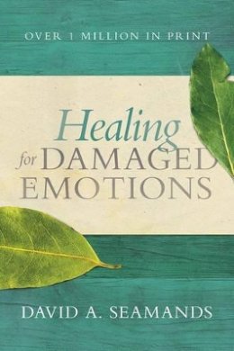 David A Seamands - Healing for Damaged Emotions - 9780781412537 - V9780781412537