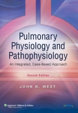 John B. West - Pulmonary Physiology and Pathophysiology - 9780781767019 - V9780781767019