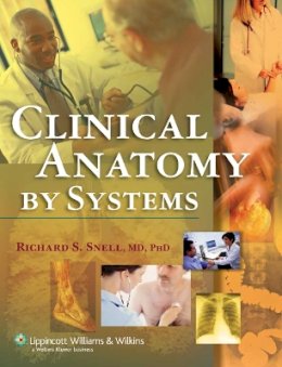 Richard S. Snell Md  Phd - Clinical Anatomy by Systems - 9780781791649 - V9780781791649