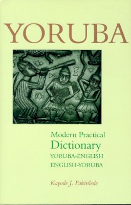 Kayode Fakinlede - Yoruba-English/English-Yoruba Modern Practical Dictionary - 9780781809788 - V9780781809788