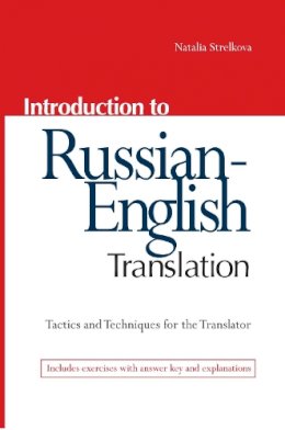Natalia Strelkova - Introduction to Russian-English Translation - 9780781812672 - V9780781812672