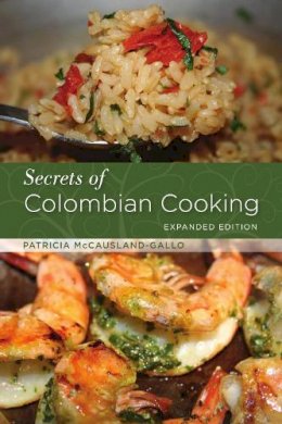 Patricia Mccausland-Gallo - Secrets of Colombian Cooking - 9780781812894 - V9780781812894