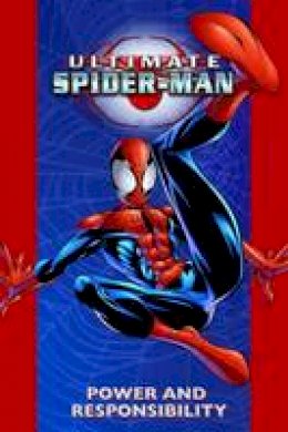 Brian Michael Bendis - Ultimate Spider-Man: Vol. 1: Ultimate Spider-man: Power & Responsibility Power and Responsibility - 9780785139409 - V9780785139409