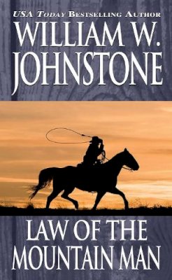 William W. Johnstone - Law of the Mountain Man - 9780786025725 - V9780786025725