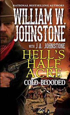 William W. Johnstone - Cold-Blooded (Hell's Half Acre) - 9780786039463 - V9780786039463