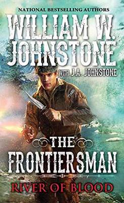 William W. Johnstone - River of Blood (The Frontiersman) - 9780786039494 - V9780786039494