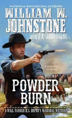 William W. Johnstone - Powder Burn (A Will Tanner Western) - 9780786040421 - V9780786040421