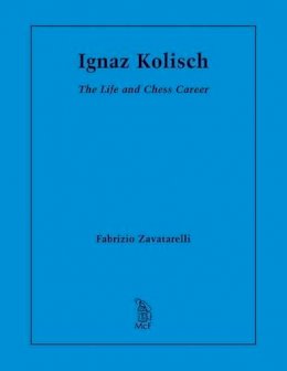 Roger Hargreaves - Ignaz Kolisch: The Life and Chess Career - 9780786496907 - V9780786496907