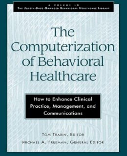 Trabin - The Computerization of Behavioral Healthcare - 9780787902216 - V9780787902216