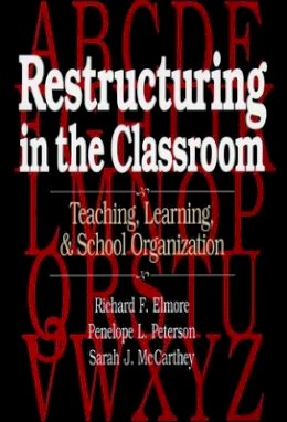 Richard F. Elmore - Teaching, Learning and School Organization - 9780787902391 - V9780787902391