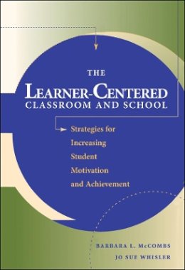 Barbara L. Mccombs - The Learner-Centered Classroom and School - 9780787908362 - V9780787908362