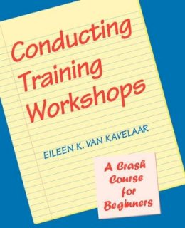 Eileen K. Van Kavelaar - Conducting Training Workshops - 9780787911188 - V9780787911188
