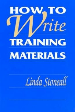 Linda Stoneall - How to Write Training Materials - 9780787911522 - V9780787911522