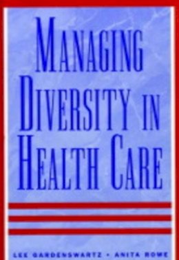 Lee Gardenswartz - Managing Diversity in Healthcare - 9780787940416 - V9780787940416