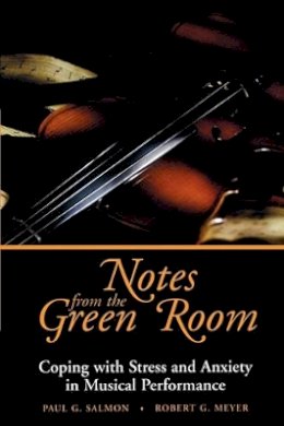 Paul G. Salmon - Notes from the Green Room: Coping with Stress and Anxiety in Musical Performance - 9780787943783 - V9780787943783