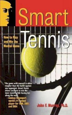 John F. Murray - Smart Tennis: How to Play and Win the Mental Game - 9780787943806 - V9780787943806