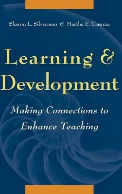 Sharon L. Silverman - Learning and Development: Making Connections to Enhance Teaching - 9780787944636 - V9780787944636