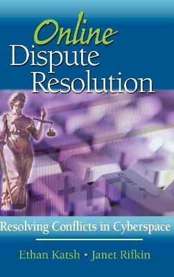 Ethan Katsh - Online Dispute Resolution: Resolving Conflicts in Cyberspace - 9780787956769 - V9780787956769