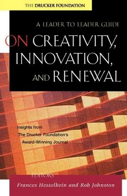 Frances Hesselbein - On Creativity, Innovation, and Renewal: A Leader to Leader Guide - 9780787960674 - V9780787960674