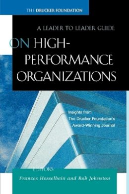 Frances Hesselbein - On High Performance Organizations: A Leader to Leader Guide - 9780787960698 - V9780787960698