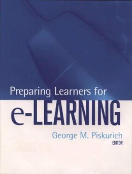 George M. Piskurich (Ed.) - Preparing Learners for e-Learning - 9780787963965 - V9780787963965