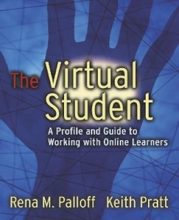 Rena M. Palloff - The Virtual Student: A Profile and Guide to Working with Online Learners - 9780787964740 - V9780787964740