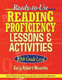Gary R. Muschla - Ready-to-Use Reading Proficiency Lessons and Activities: 10th Grade Level - 9780787965877 - V9780787965877