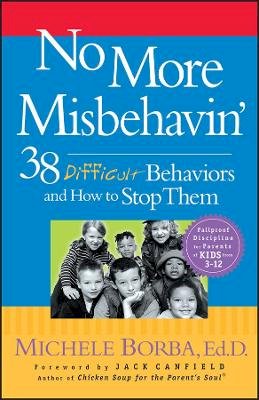 Michele Borba - No More Misbehavin´: 38 Difficult Behaviors and How to Stop Them - 9780787966171 - V9780787966171