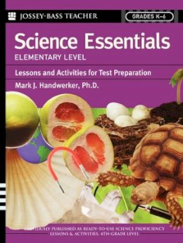 Mark J. Handwerker - Science Essentials, Elementary Level: Lessons and Activities for Test Preparation - 9780787975760 - V9780787975760
