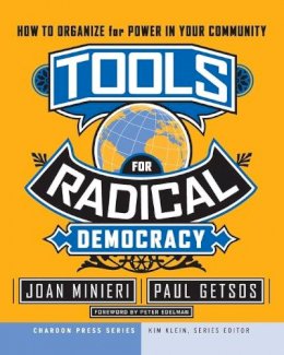 Joan Minieri - Tools for Radical Democracy: How to Organize for Power in Your Community - 9780787979096 - V9780787979096