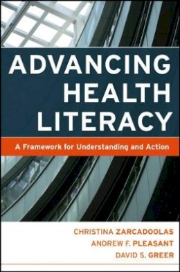 Christina Zarcadoolas - Advancing Health Literacy: A Framework for Understanding and Action - 9780787984335 - V9780787984335