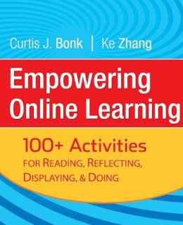 Curtis J. Bonk - Empowering Online Learning: 100+ Activities for Reading, Reflecting, Displaying, and Doing - 9780787988043 - V9780787988043