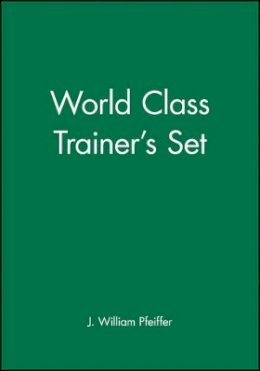 J. William Pfeiffer - World Class Trainer´s Set - 9780787995249 - V9780787995249