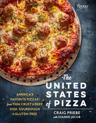 Craig W. Priebe - The United States of Pizza: America´s Favorite Pizzas, from Thin Crust to Deep Dish, Sourdough to Gluten-free - 9780789329448 - V9780789329448